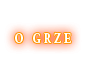 O GRZE
